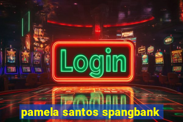 pamela santos spangbank